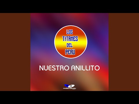 Nuestro Anillito - Grupo Melodia