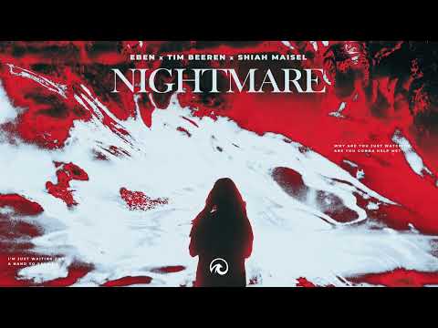 EBEN, Shiah Maisel, Tim Beeren - Nightmare