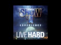 Show & A.G. - Live Hard 