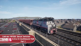 Train Sim World 5 - Caltrain MP15DC Diesel Switcher - Extra 04 Southbound MoW Part 1