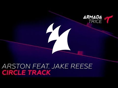 Arston feat. Jake Reese - Circle Track (Original Mix)