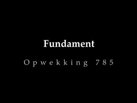 Opwekking 785 - Fundament