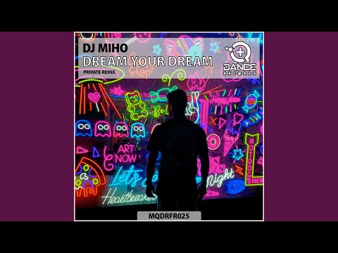 Dream Your Dream (Private Remix)