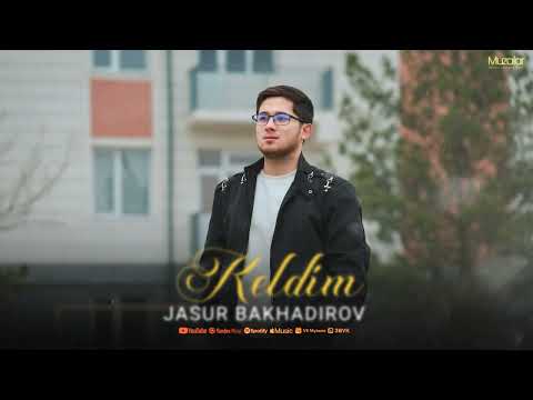 Jasur Bakhadirov - Keldim | AUDIO 2025
