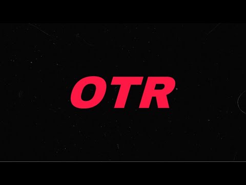 OTR (Official Visual)