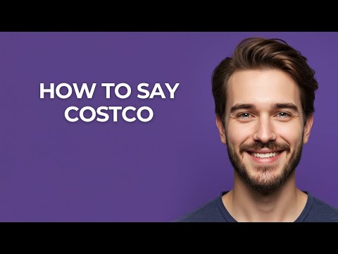 How to Say Costco - GUIDE!