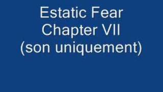 Estatic Fear - Chapter VII (A Somber Dance)