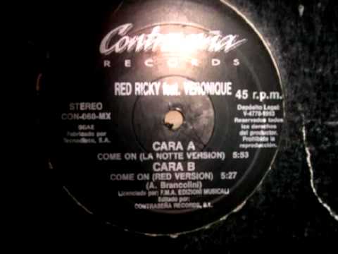 Red Ricky Feat. Veronique - Come On (La Notte Version)