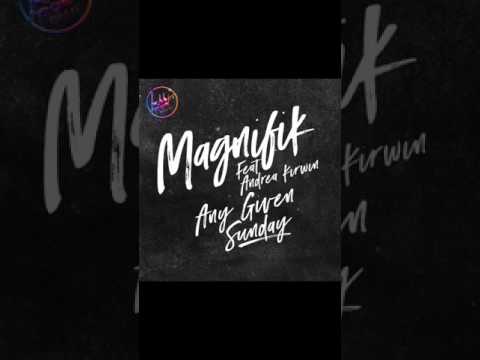 Magnifik Feat Andrea Kirwin - Any Given Sunday (Bobbin Head Music 2017)