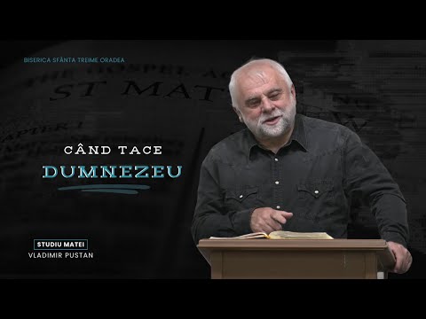 Vladimir Pustan | MATTHEW 131 | When God is Silent Ciresarii TV | 16.11.2025
