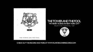 The Tower And The Fool - My Heart Is Dead In New York City (Official Audio)
