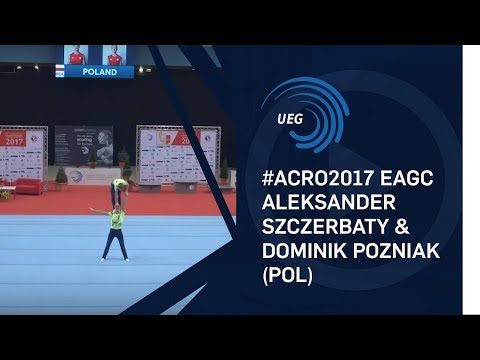Aleksander SZCZERBATY & Dominik POZNIAK (POL) - 2017 Acro Europeans, junior all-around final