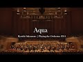 【一部公開】Aqua - from "Ryuichi Sakamoto | Playing the Orchestra 2014" - Ryuichi Sakamoto 【一部公開】Aqua - from "Ryuichi Sakamoto | Playing the Orchestra 2014"