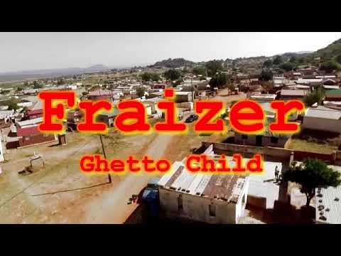 Fraizer - Ghetto Child (official music video)