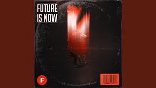 The Future Is Now