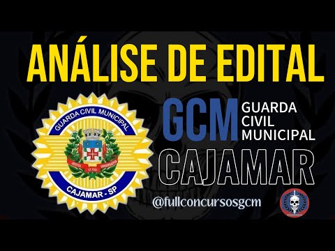 ANÁLISE DE EDITAL - GCM CAJAMAR.            ( faça parte do grupo de estudos )