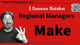 Unveiling the Top 3 Mistakes Regional Managers Often Make! || Property Management 101