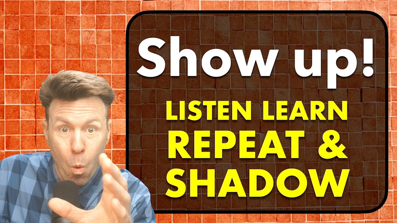 Show up! POWERFUL English Speaking Practice Repeat After Me Shadowing