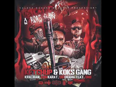 Kraliban x KDM Karat x Dio Drama - Ketchup & Koks Gang feat. DnB (prod. Sean Murdz)