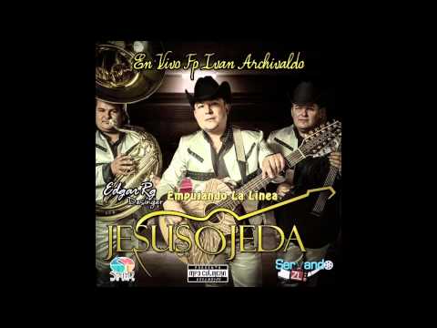 Jesus Ojeda y Sus Parientes - Empujando La Linea (En Vivo Fiesta Iv4n Archivald0 2013)