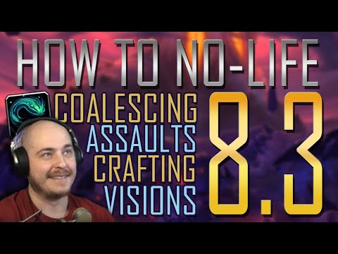 8.3 Deep Dive Ny’alotha: No-Lifer’s Guide! Assaults & Coalescing, Horrific Visions, Crafting, Lore