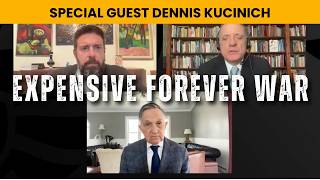 Debt, Decline and Iran: Why the U.S. Can't Afford Another Forever War? w/ Dennis Kucinich