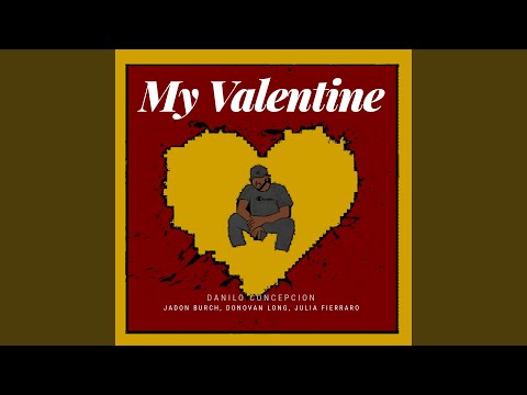 My Valentine (feat. Jadon Burch, Donovan Long & Julia Fierraro)