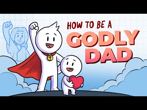 How to be a Godly Father & MAN of GOD