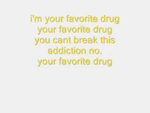 I'm your Favorite Drug Lyrics