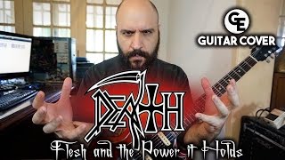 Death - Flesh and the Power it Holds - Guitar Cover