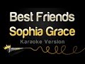 Sophia Grace - Best Friends (Karaoke Version)