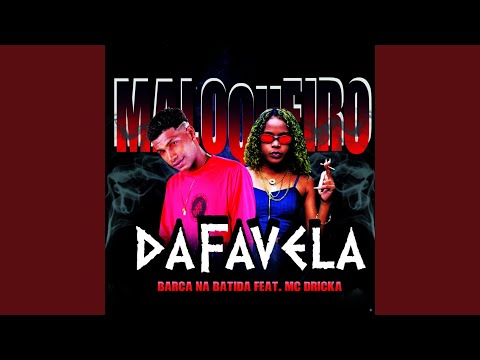 Malaqueiro do Favela (feat. Mc Dricka)