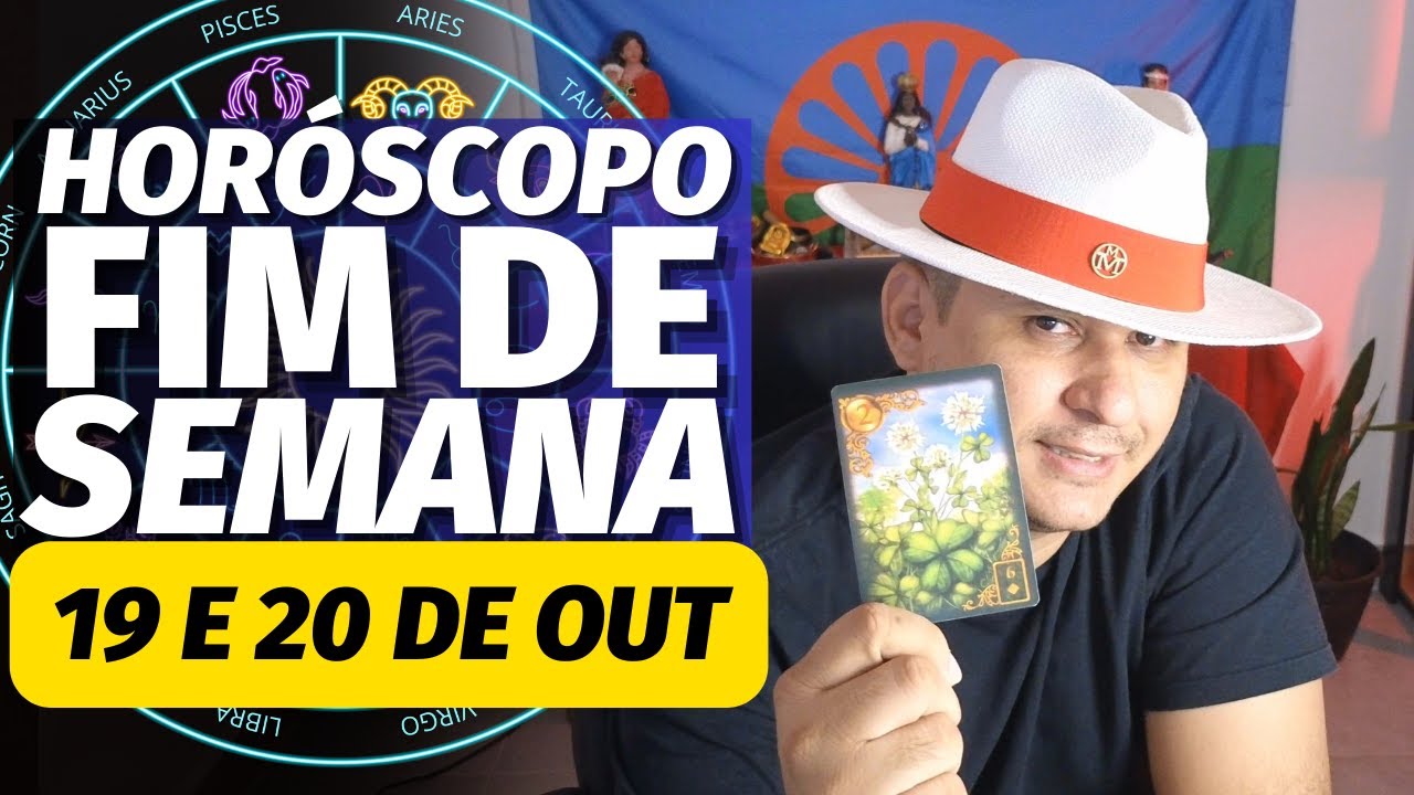 HORÓSCOPO FIM DE SEMANA: 19 e 20 DE OUTUBRO DE 2024