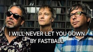 I WILL NEVER LET YOU DOWN (Videoke) by FASTBALL