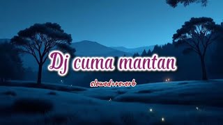 Download lagu DJ CUMA MANTAN (SLOWED REVERB) - BY FHADEL DEADBOY FT AFRIAN MALUENGSENG VIRAL TIKTOK mp3