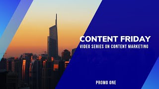 Content Friday: Video Series on Content Marketing - Digital Uncovered