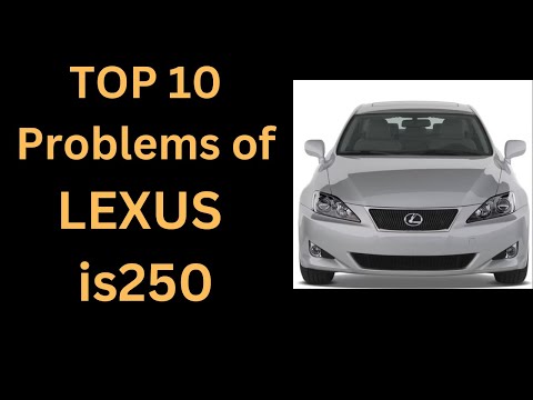 Die 10 häufigsten Probleme des is250 Modells 2006 bis 2015 || Vor dem Kauf ansehen