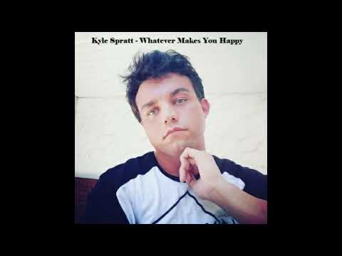 Kyle Spratt - Whatever Makes You Happy (2019)