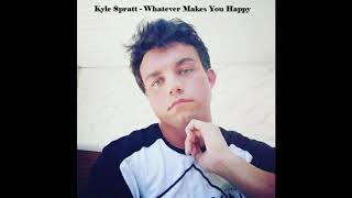 Kyle Spratt - Whatever Makes You Happy (2019)