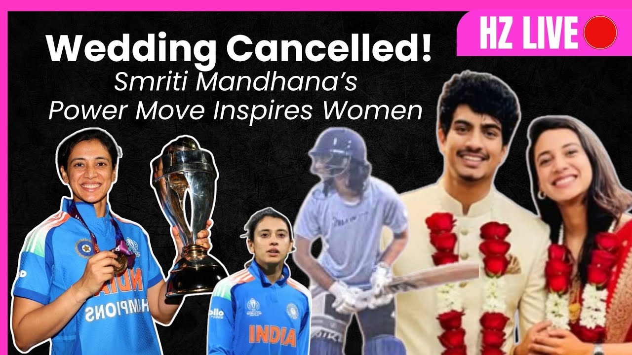 Hz Live: Wedding Cancelled — Smriti Mandhana’s Bold Choice Inspires Every Woman | HerZindagi
