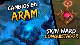 Cambios en ARAM + Skin Ward: Conqueror | Noticias LOL