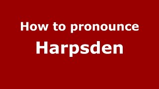 How to pronounce Harpsden