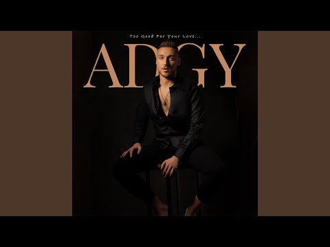 Too Good For Your Love