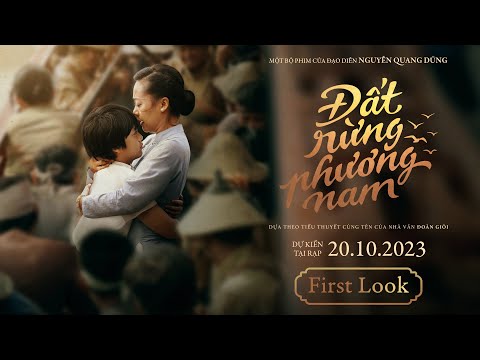 Phim ĐẤT RỪNG PHƯƠNG NAM || FIRST LOOK || DỰ KIẾN TẠI RẠP 20.10.2023