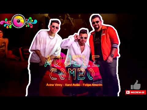 Aquele Combo - Ávine Vinny, Felipe Amorim & Xand Avião