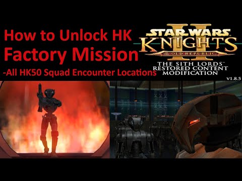 Star Wars KOTOR 2 How to Unlock HK Factory Mission | HK50 Base | All HK50 Squad Encounter Locations