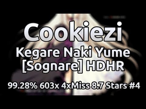 Cookiezi | Asriel - Kegare Naki Yume [Sognare] HDHR 99.28% 603/1683x 4xMiss ★8.7 #4