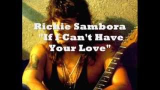 Richie Sambora - If I Can&#39;t Have Your Love (lyrics)