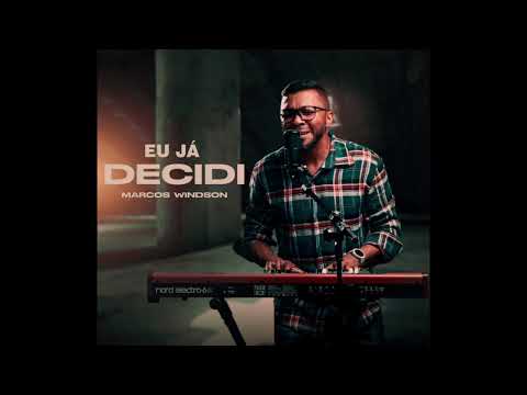 Eu Já Decidi - Marcos Windson
