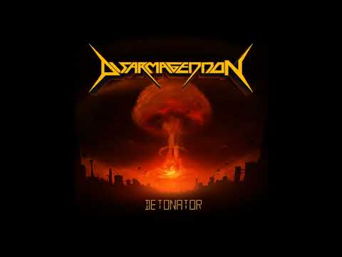 2021 - DISARMAGEDDON - Detonator  (Full Album)